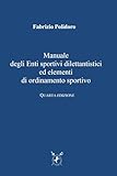 Manuale degli Enti sportivi dilettantistici - Quarta edizione