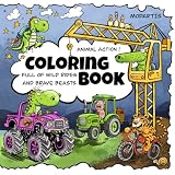 Animal Action Coloring Book Full Of Adventures Wild Rides Ve
