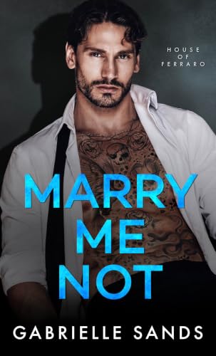 Cover of Marry Me Not by Gabrielle Sands