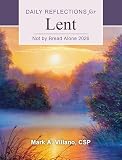 Not by Bread Alone 2026: Daily Reflections for Lent