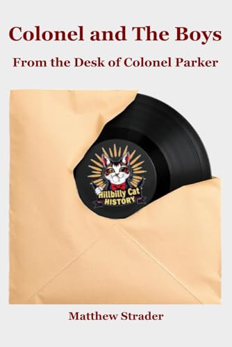 Colonel and The Boys - A Personal Letter From The Colonel To The King