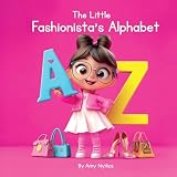 The Little Fashionista's Alphabet: Children's ABC Book (Little ABC Collection)