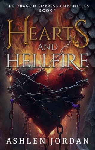 Cover of Hearts and Hellfire: The Dragon Empress Chronicles