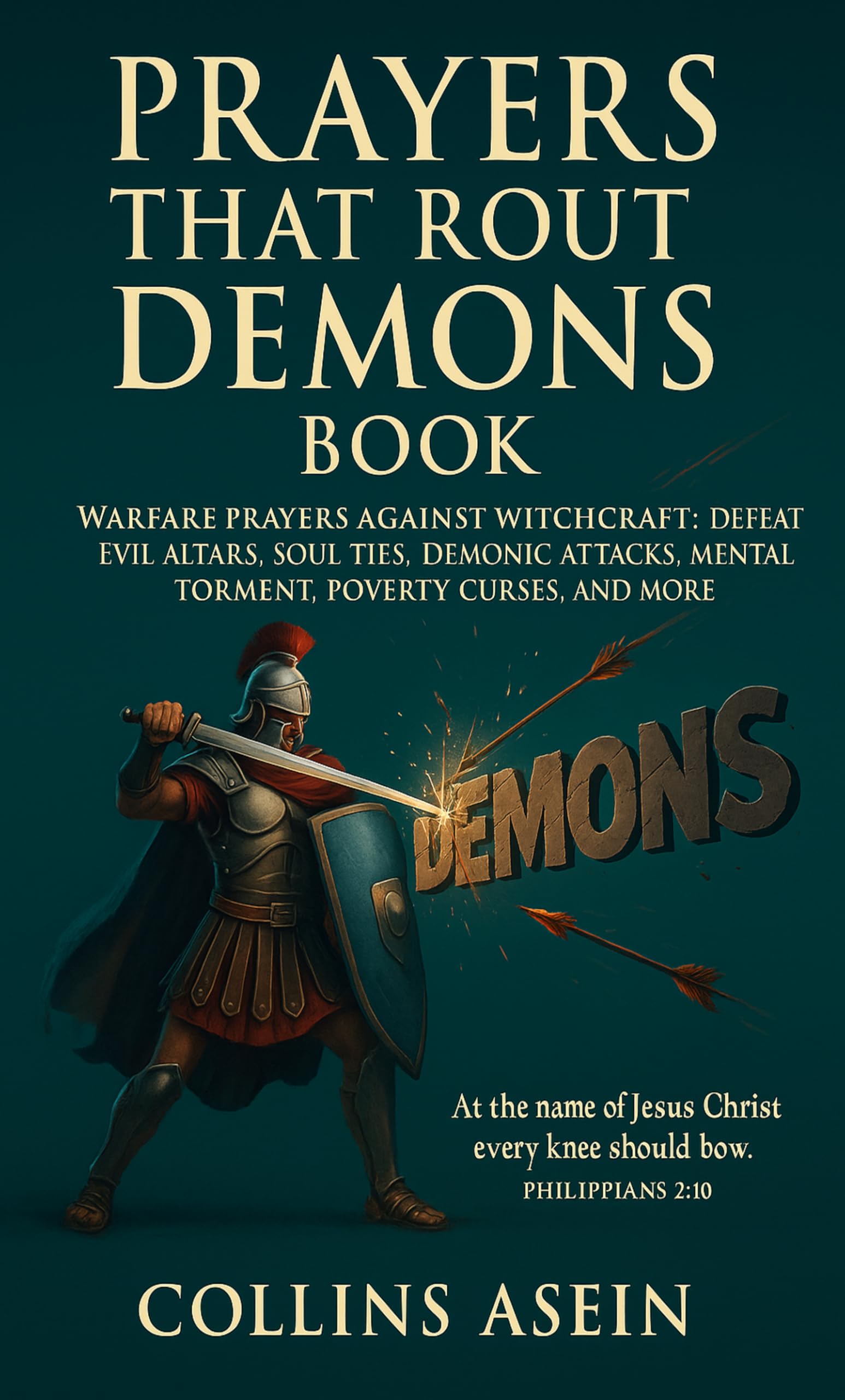 Prayers Rout Demons Witchcraft by Collins Asein