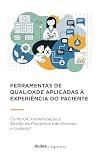 Ferramentas De Qualidade Na Sa De Com Foco Na Humaniza O E U