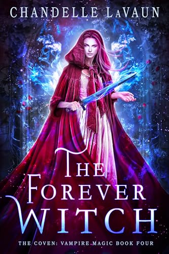 Cover of The Forever Witch (The Coven: Vampire Magic Book 4)