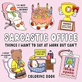 Sarcastic Office Things I Want To Say At Work But Can T Funn