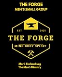 The Forge Men S Small Group Including The Forge 21 Day Devot