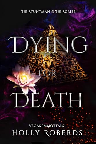 Cover of Dying for Death: The Stuntman and the Scribe (Vegas Immortals: Death and the Last Vampire Book 6)