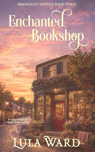 Cover of Enchanted Bookshop: a cozy magical small town novel (Moonlight Springs Book 3)