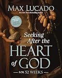 Seeking After the Heart of God for 52 Weeks: A Year-Long Bible Study on the Life of David