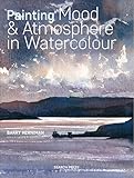 Painting Mood Atmosphere In Watercolour