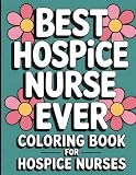 Hospice Nurse Coloring Book Funny Appreciation Gift For Hosp