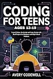 Coding For Teens Ages 13 19 Learn Python Javascript And Game