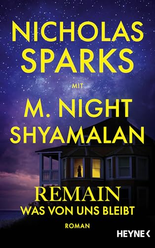 Nicholas Sparks und M. Night Shyamalan - Remain: Was von uns bleibt