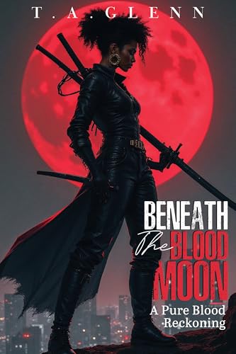 Cover of Beneath the Blood Moon: A Pure Blood Reckoning
