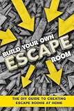 Build Your Own Escape Room The Diy Guide To Creating An Esca