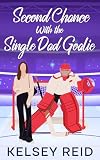 Second Chance With The Single Dad Goalie A Small Town Hockey