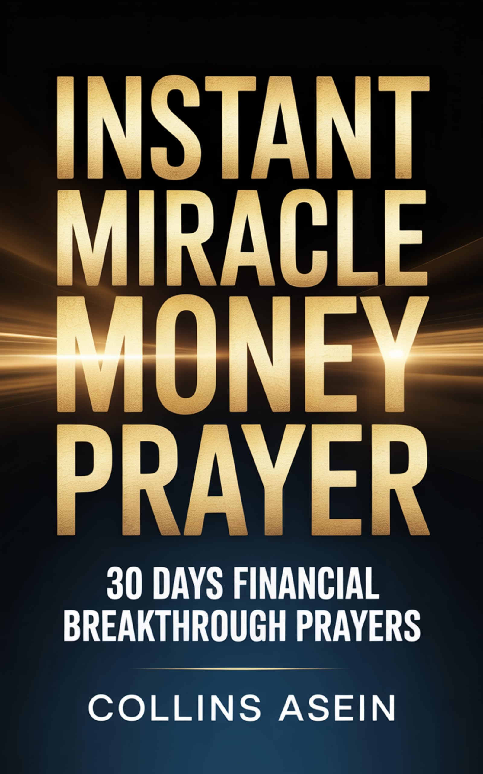 Instant Miracle Money Prayer by Collins Asein