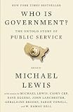 Who Is Government?: The Untold Story of Public Service