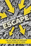 Build Your Own Escape Room: The DIY Guide to Creating an Escape Room at Home