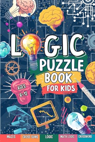 Logic Puzzle Book For Kids Ages 8-12 cover