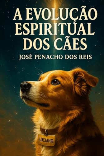Cover of A Evolução Espiritual Dos Cães (Portuguese Edition)