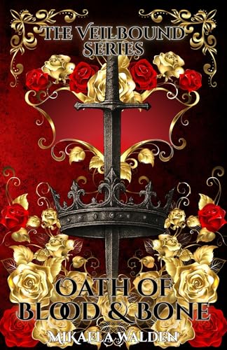 Cover of Oath of Blood and Bone: The Veilbound Series