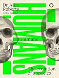 Humans The Evolution Of A Species