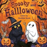 Spooky and Hallloween Color by Number Book: 40 Spooky and Halloween Pictures for Kids and Adults to Color by Number