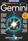 The Ultimate Guide to Google Gemini: Master Prompts, Build Apps, and Bring AI into Your Business