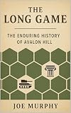 The Long Game The History Of Avalon Hill