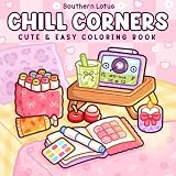 Chill Corners Coloring Book For Adults And Teens Featuring S