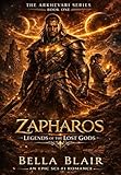 Zapharos Legends Of The Lost Gods An Epic Scifi Romance Arkh