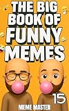 The Big Book Of Funny Memes 15 Funny Dank Memes To Relate To