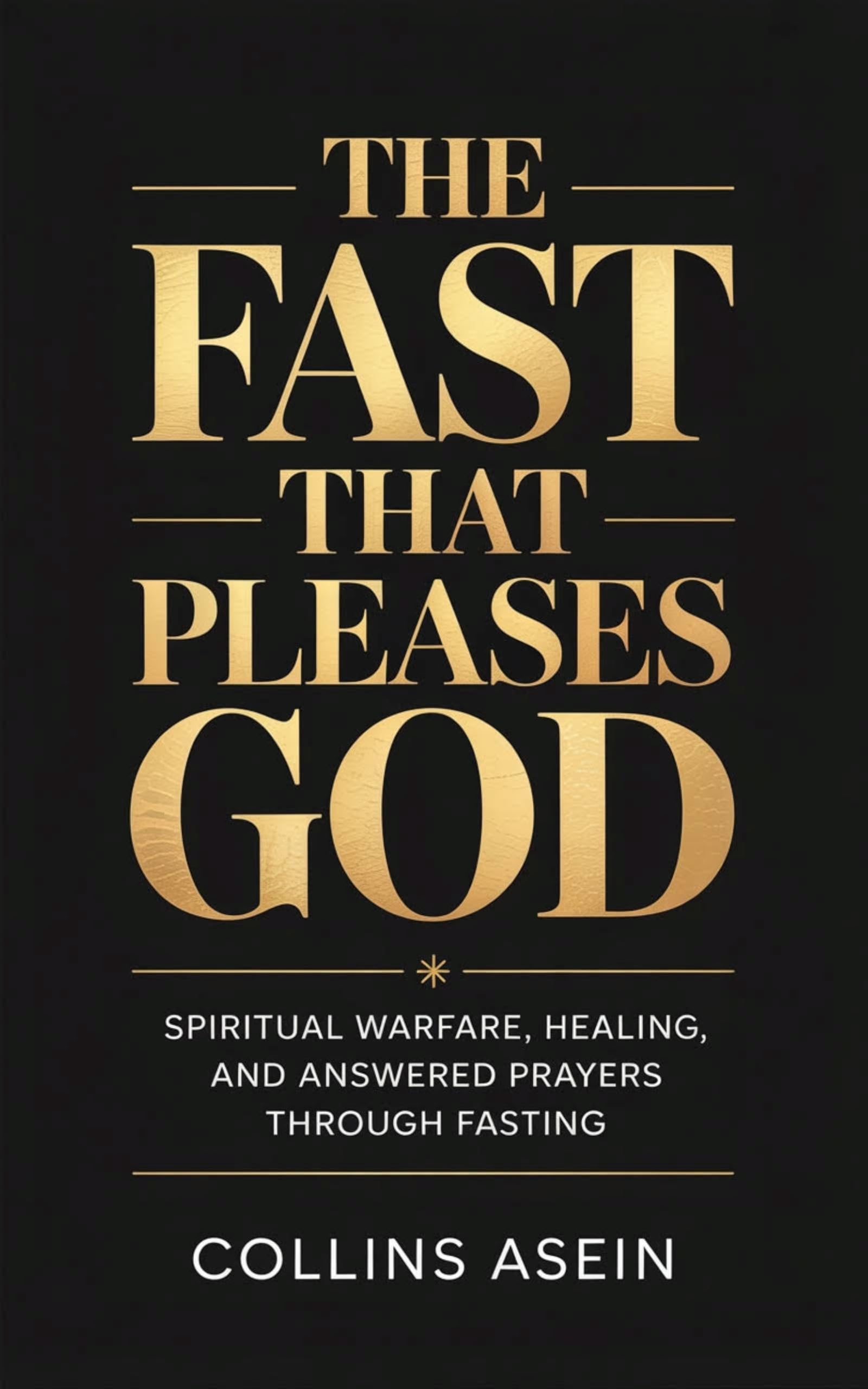 Fasting Pleases God by Collins Asein