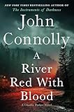 A River Red With Blood A Thriller Charlie Parker Book 23