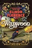 Wildwood A Novel