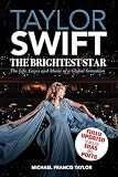 Taylor Swift The Brightest Star Fully Updated To Include Era