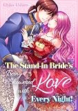 The Stand In Bride S Being Showered With Love Every Night Ro