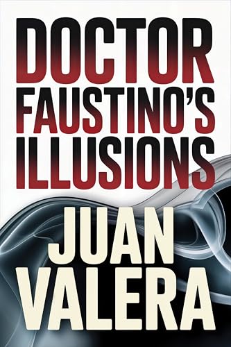 Doctor Faustino's Illusions: Modern English Translation