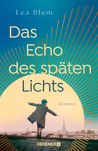 Lea Blum - Das Echo des späten Lichts