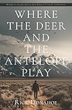 Where The Deer And The Antelope Play