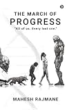 The March Of Progress All Of Us Every Last One