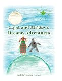 Light and Shadow's Dreamy Adventures