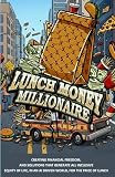 Lunch Money Millionaire Creating Financial Freedom And Solut