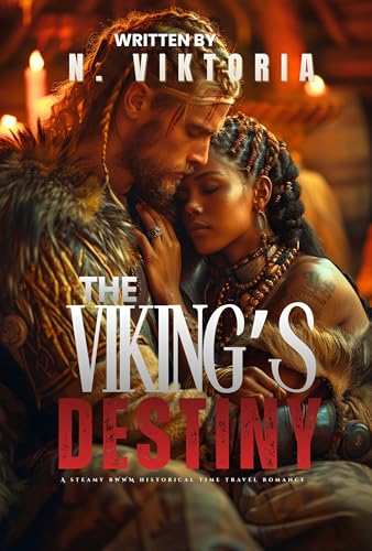 Cover of The Viking’s Destiny: A Steamy BWWM Interracial Multicultural Standalone Time Travel Norse Mythology Historical Romance (STOLEN BY TIME)