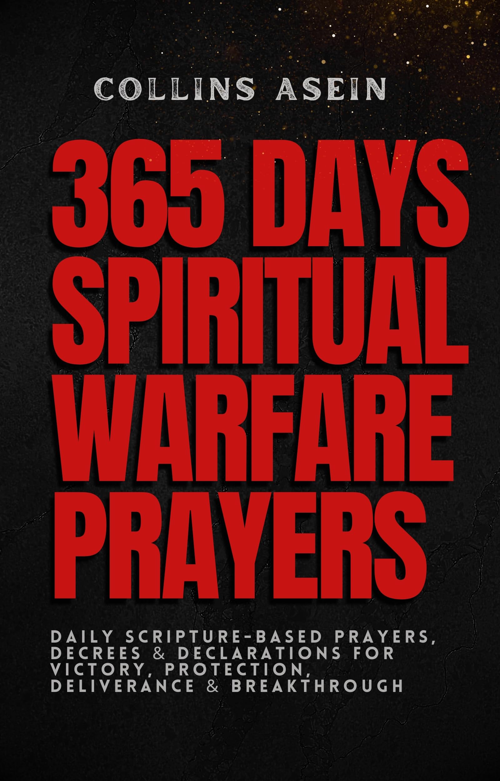 365 Days Spiritual Warfare Prayers by Collins Asein