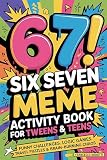 6 7 Six Seven Meme Activity Book For Tweens Teens Funny Chal