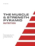 The Muscle and Strength Pyramid: Nutrition
